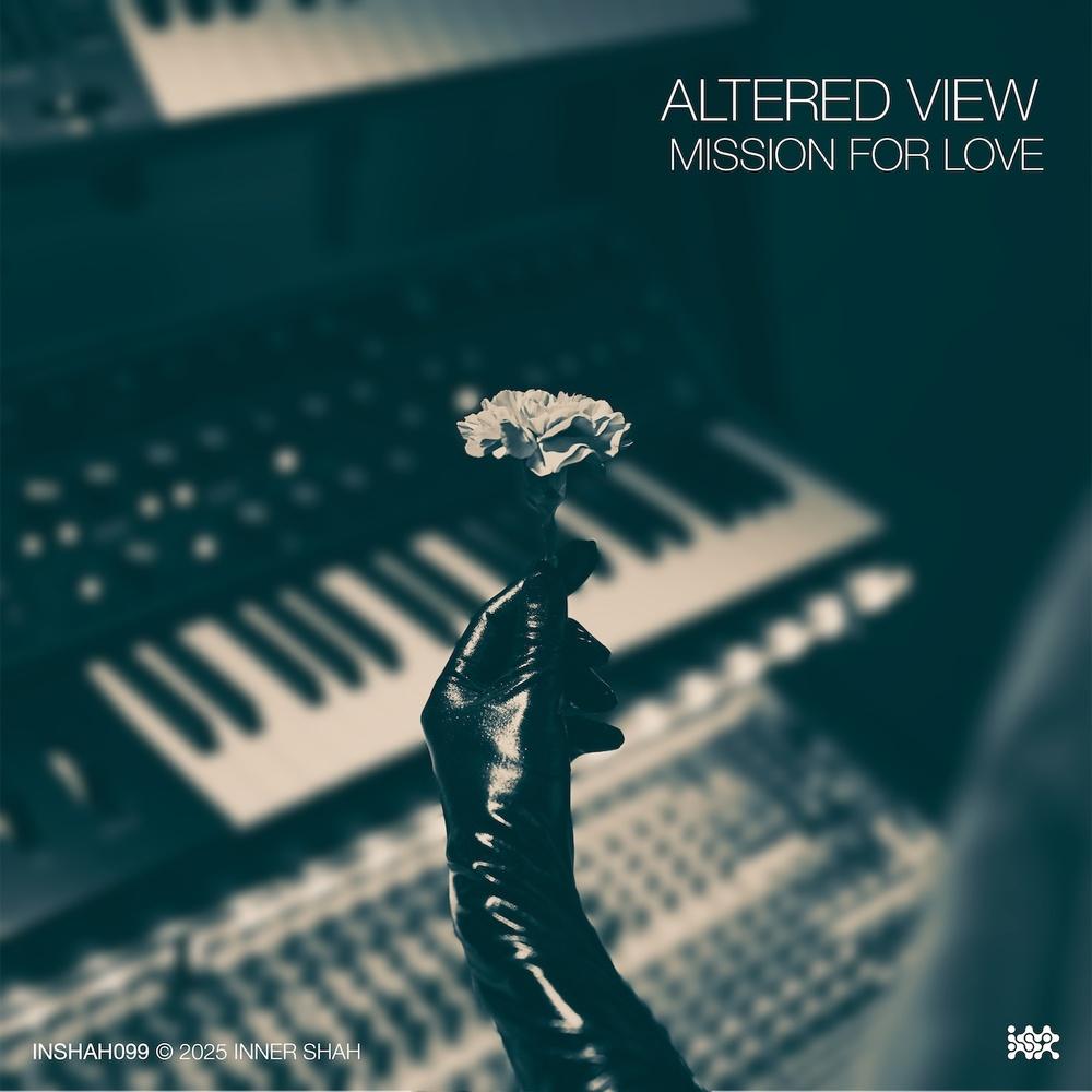 Altered View - Mission For Love (inc. Tronik Youth Remix) - Altered View