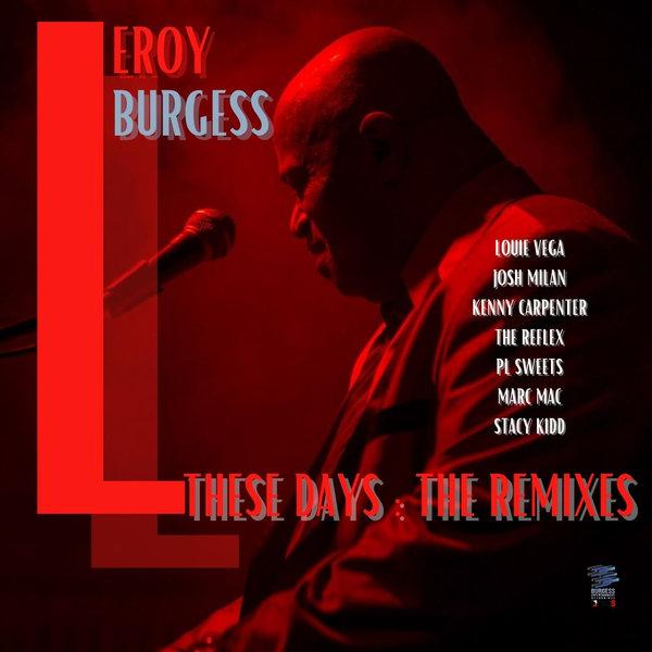 These Days: The Remixes - Leroy Burgess, Louie Vega, Josh Milan