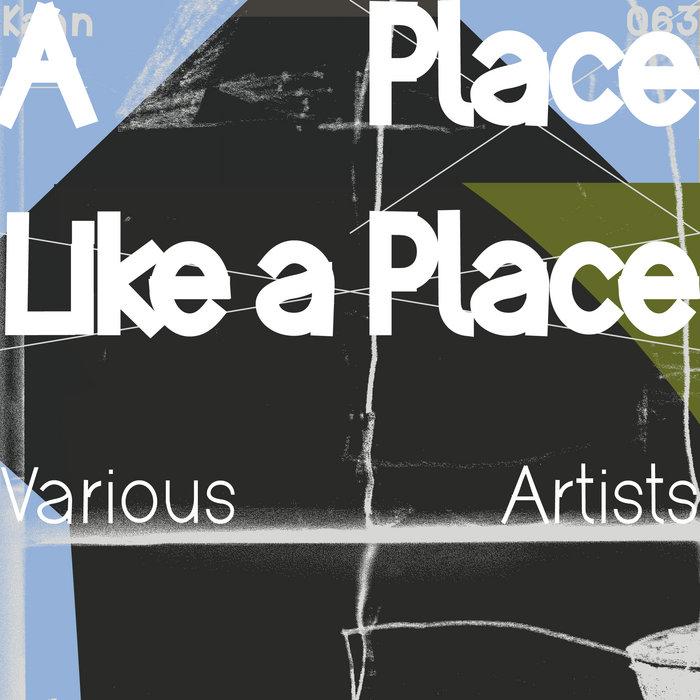 A Place Like a Place - Oase