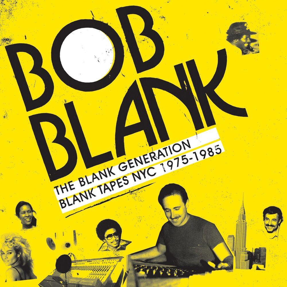 The Blank Generation - Blank Tapes NYC 1971 - 1985 - Charanga 76