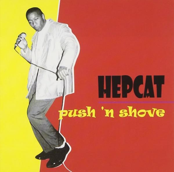 Push 'N Shove - Hepcat