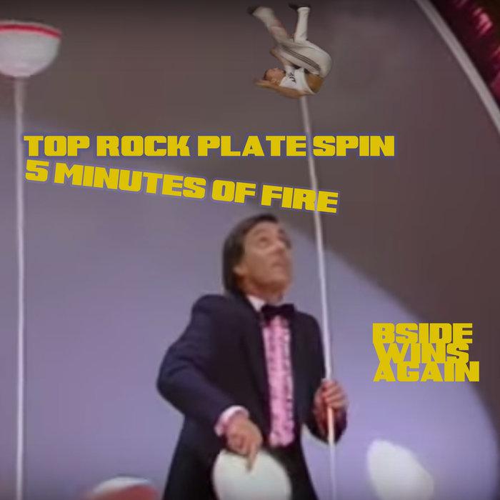 Top Rock Plate Spin - 5 Minutes Of Fire - Top Rock Plate Spin