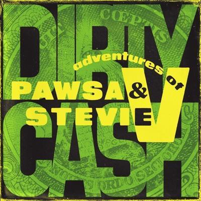 Dirty Cash (Money Talks) - PAWSA, Adventures Of Stevie V