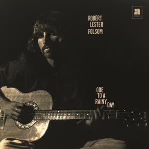 Ode to a Rainy Day: Archives 1972-1975 - Robert Lester Folsom
