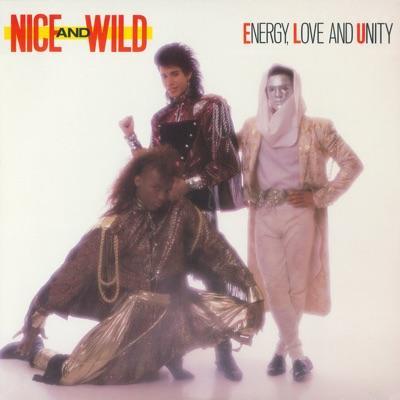 Energy, Love And Unity - Nice & Wild