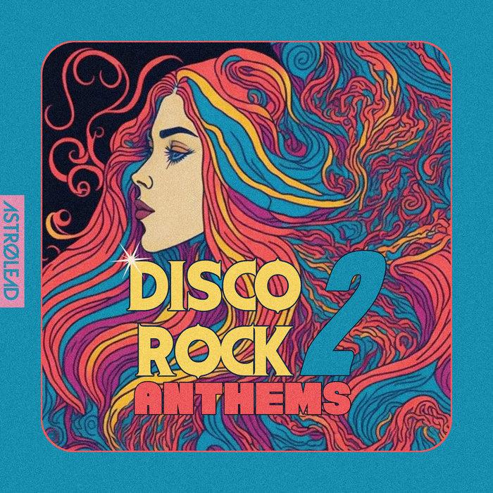 Disco rock anthems vol 2 - Ilya Santana