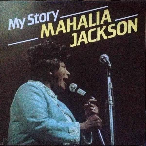 I'm On My Way / My Story - Mahalia Jackson
