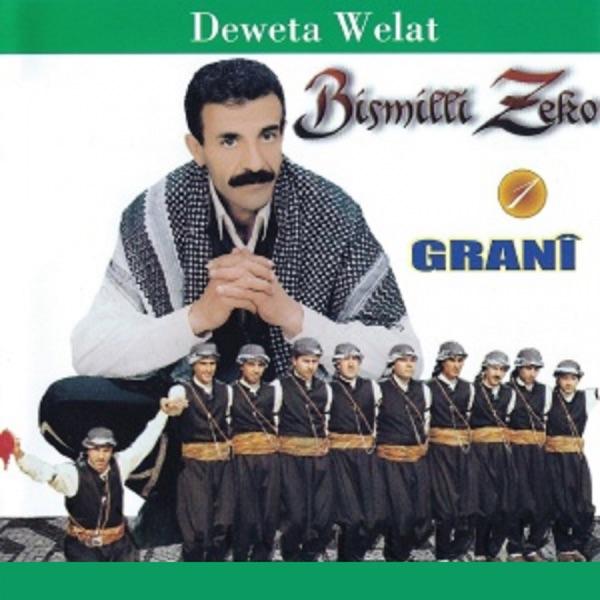 Granî - Deweta Welat - Bismilli Zeko