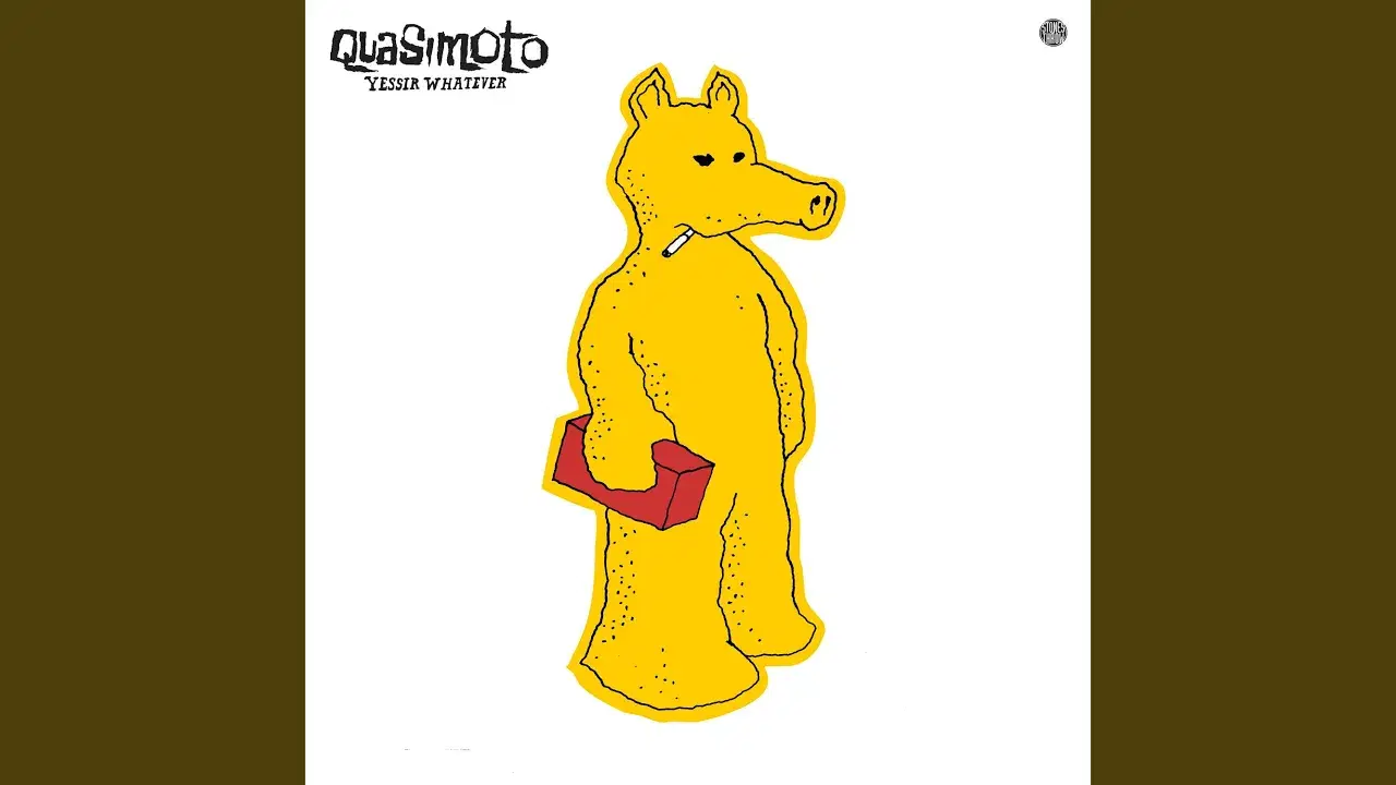 Yessir Whatever - Quasimoto