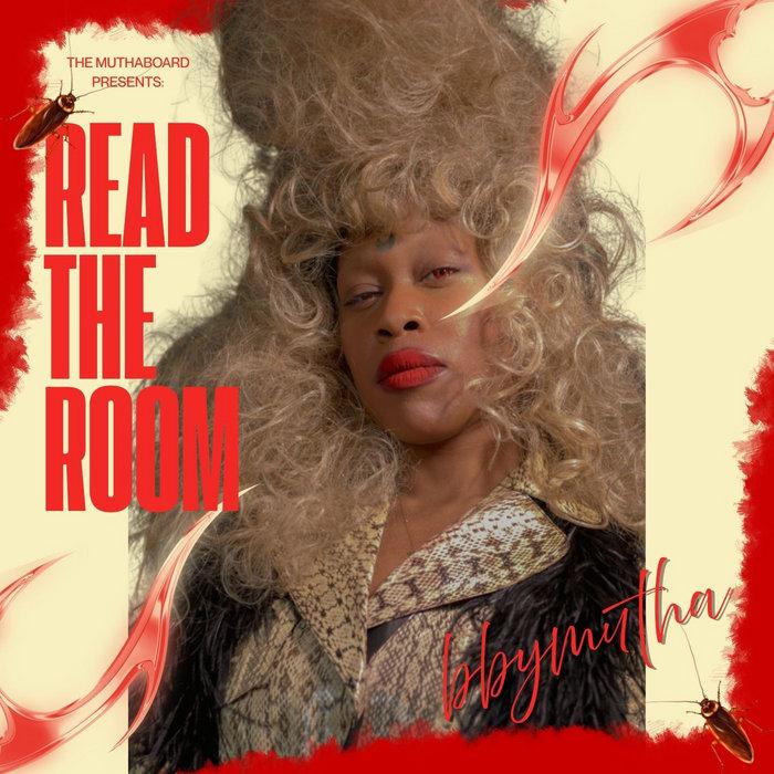 read the room - BIGMUTHA