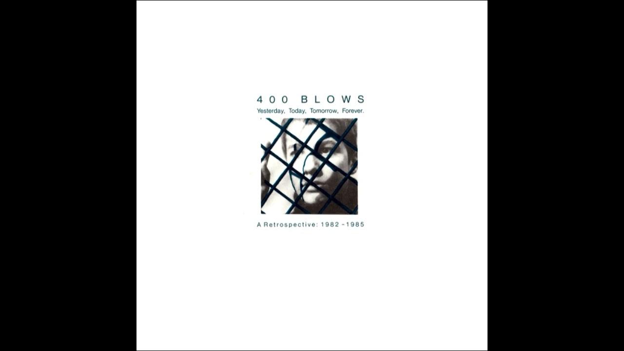 Yesterday, Today, Tomorrow, Forever - 400 Blows