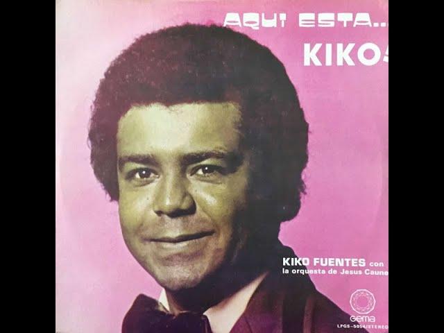  - Kiko Fuentes