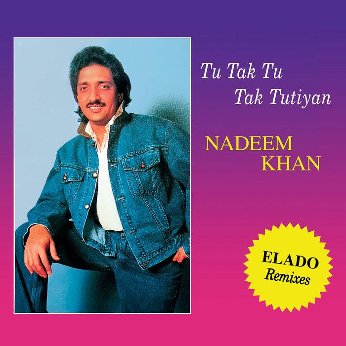 Nadeem Khan - Tu Tak Tu Tak Tutiyan (Elado Remixes) - Elado
