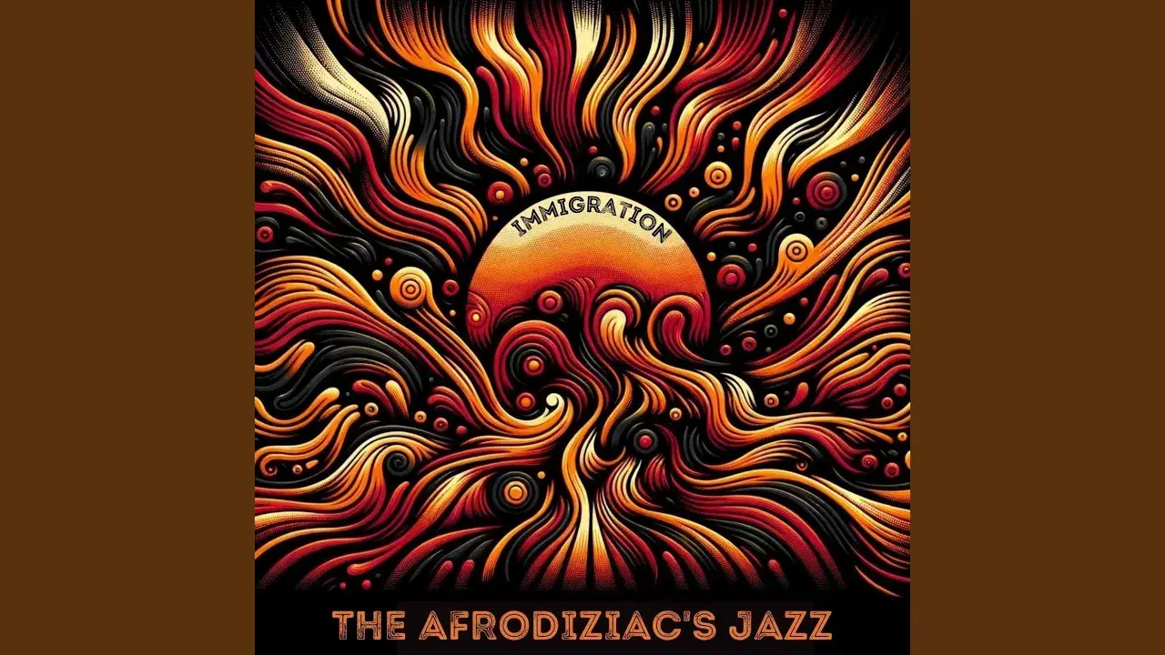 Immigration - The Afrodiziac's Jazz