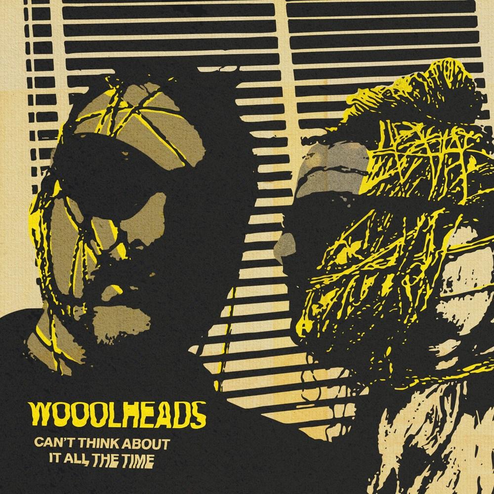 Can't think about it all the time - Wooolheads