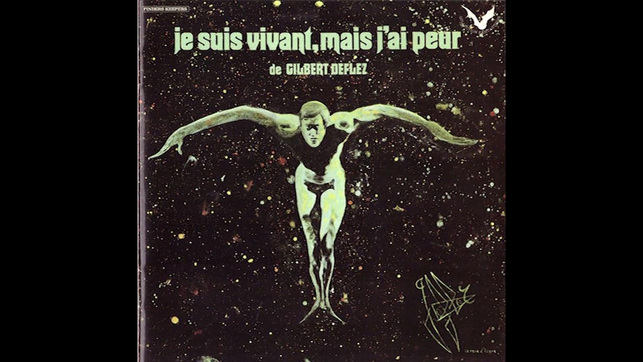 Je Suis Vivant, Mais J'Ai Peur - Gilbert Deflez