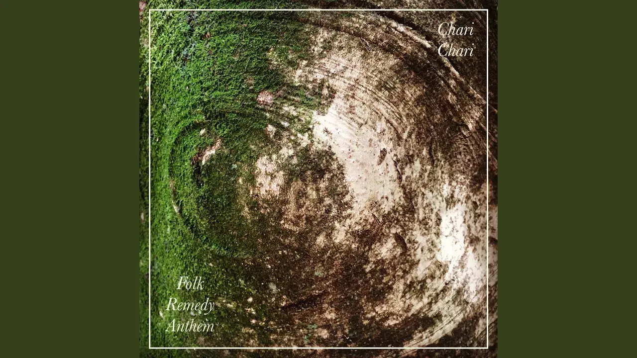 Folk Remedy Anthems - Chari Chari
