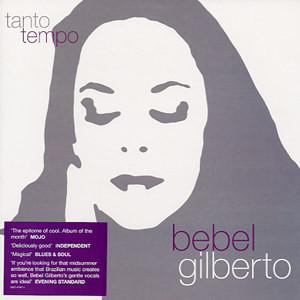 Tanto Tempo - Bebel Gilberto