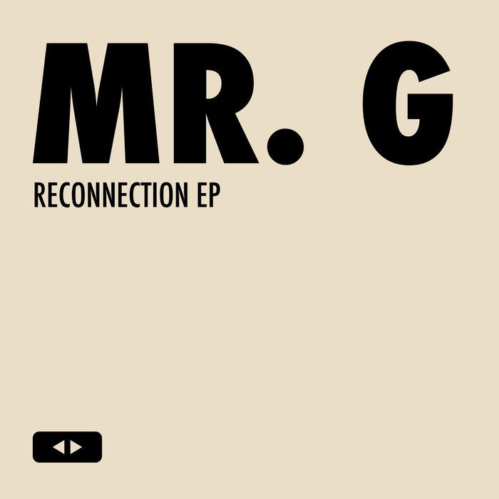 Reconnection - Mr. G