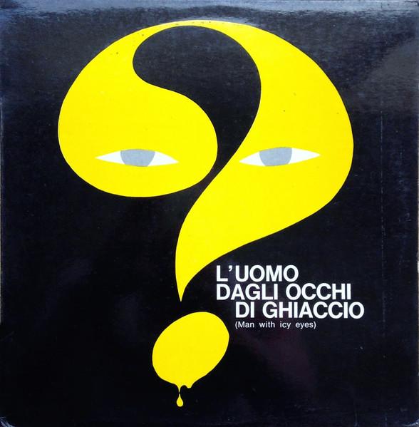 L'Uomo Dagli Occhi Di Ghiaccio (Man With Icy Eyes) - Peppino De Luca & I Marc 4