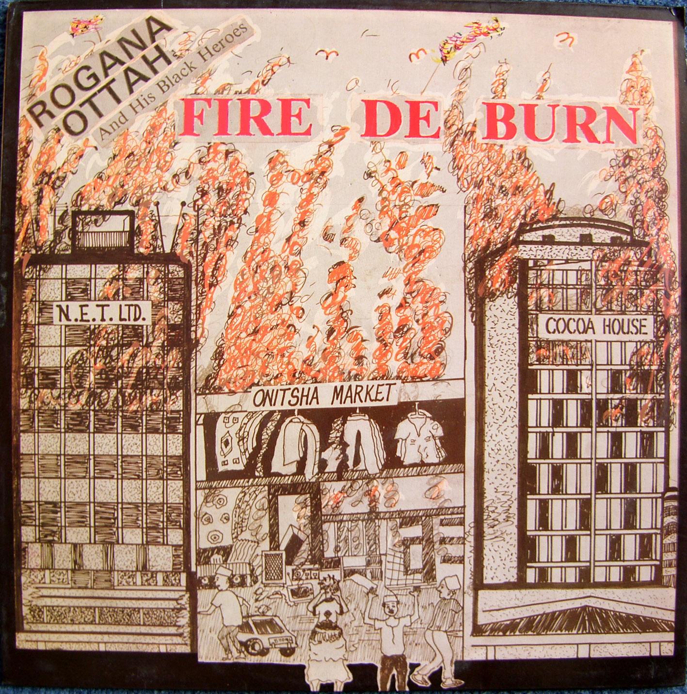 Fire De Burn (Akpolla AGB 131 Vinyl Rip) - Rogana Ottah And His Black Heroes