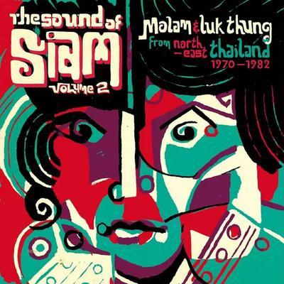 The Sound Of Siam, Vol. 2 (Molam & Luk Thung Isan From North-East Thailand 1970 - 1982) - Thonghuad Faited