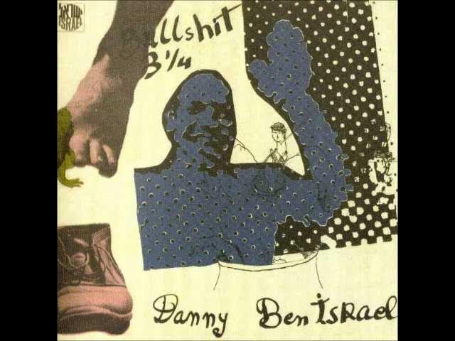 Bullshit 3 1/4 - Danny Ben Israel