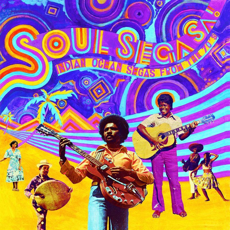 Soul Sega Sa! (Indian Ocean Segas from the 70's) - Michou
