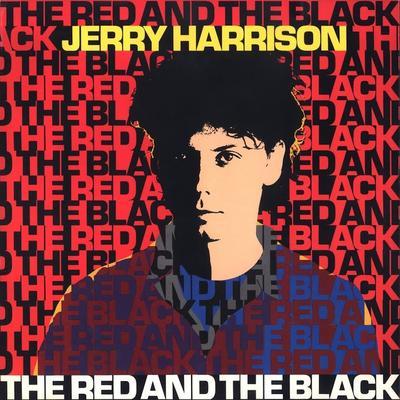 The Red and the Black - Jerry Harrison