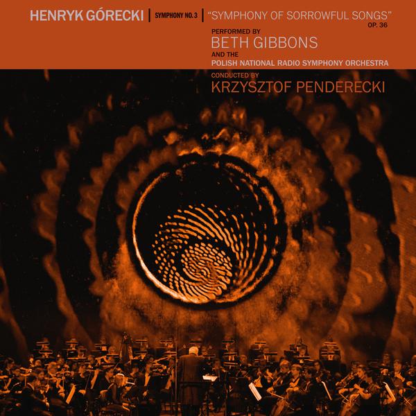 Henryk Górecki: Symphony No. 3 (Symphony Of Sorrowful Songs) - Beth Gibbons