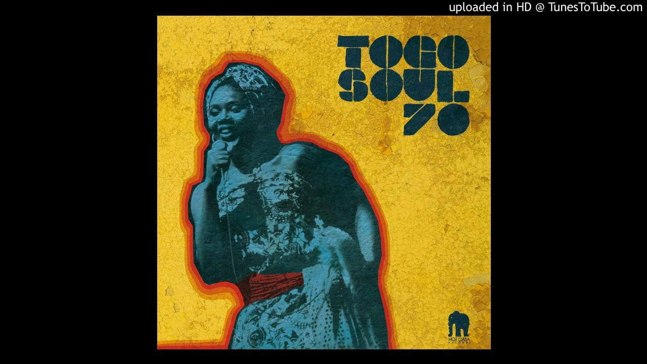 Togo Soul 70 (Selected Rare Togolese Recordings from 1971 to 1981) - D K Pilo