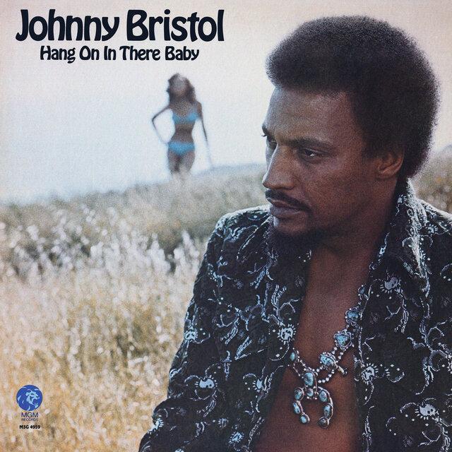 Hang On In There Baby - Johnny Bristol