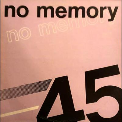 - No Memory