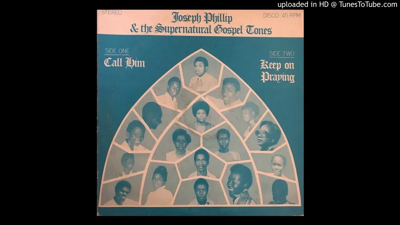 Call Him / Keep On Praying - Joseph Phillip & The Supernatural Gospel Tones