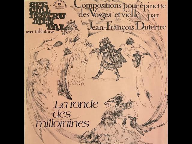 La Ronde Des Miloraines - Compositions Pour Épinette Des Vosges Et Vielle - Jean-François Dutertre