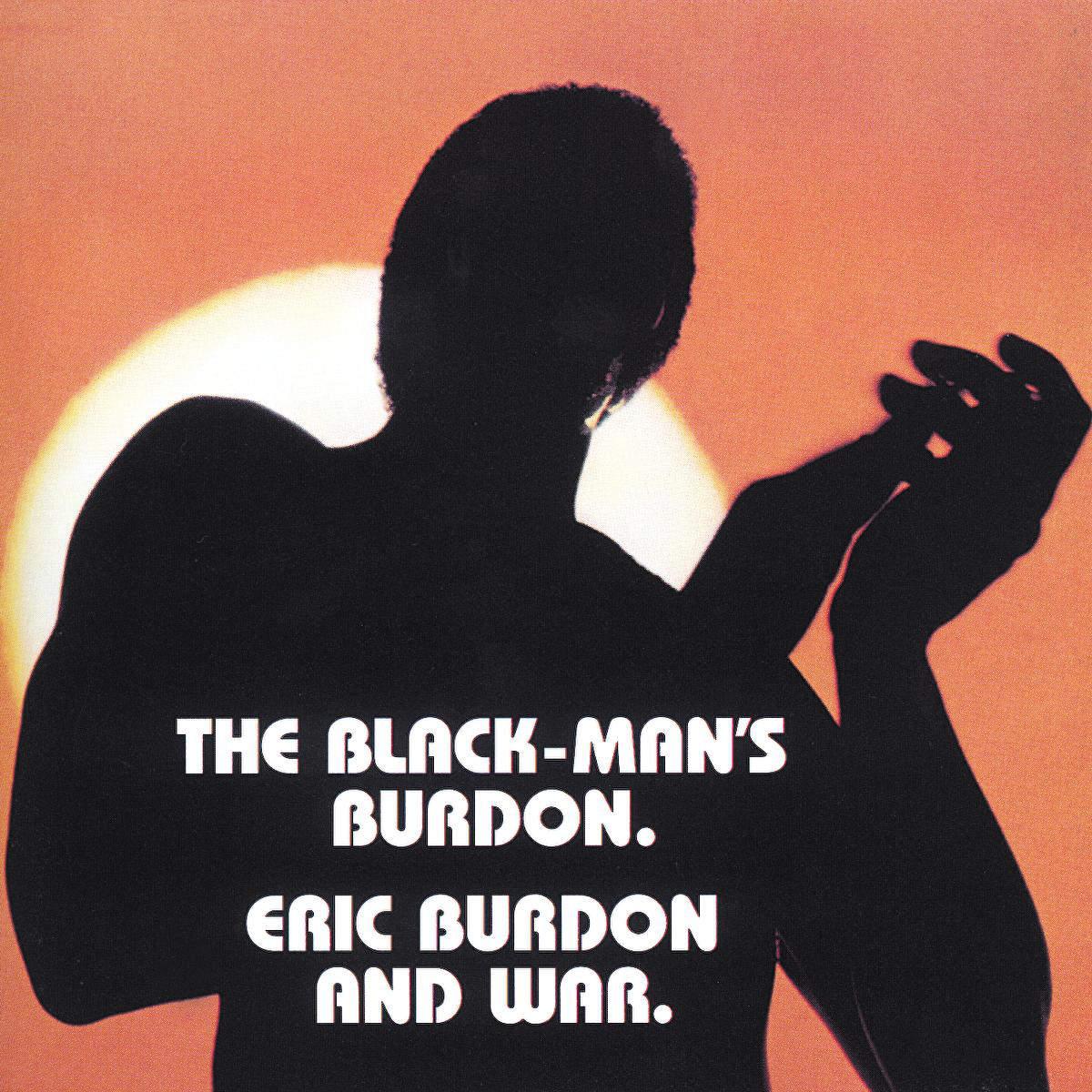 The Black-Man's Burdon - Eric Burdon & War