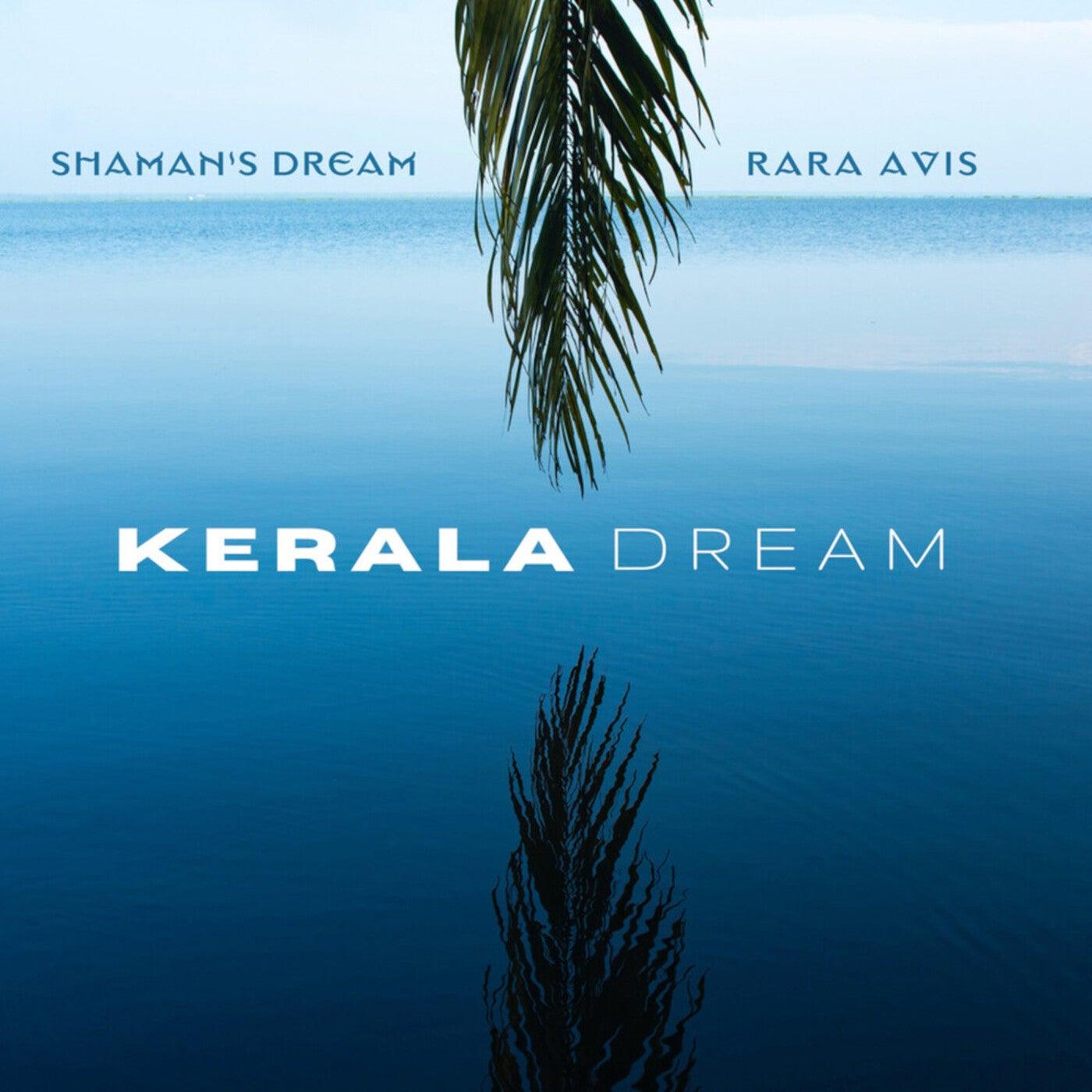 Kerala Dream - RaRa Avis, Shaman's Dream
