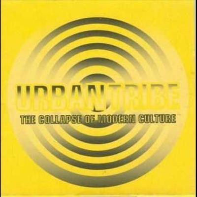 The Collapse Of Modern Culture - Urban Tribe