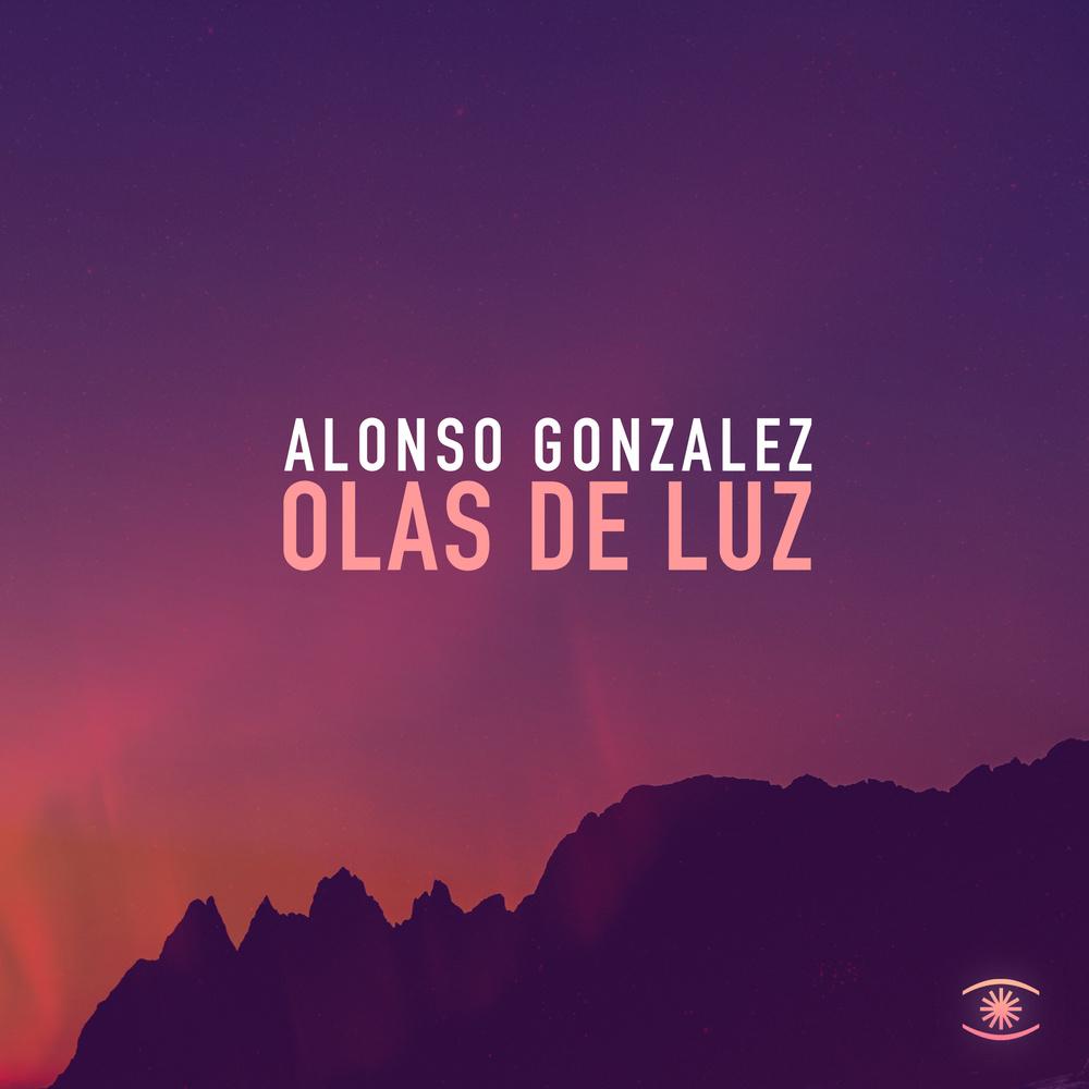 Alonso Gonzalez - Olas De Luz - Alonso Gonzalez