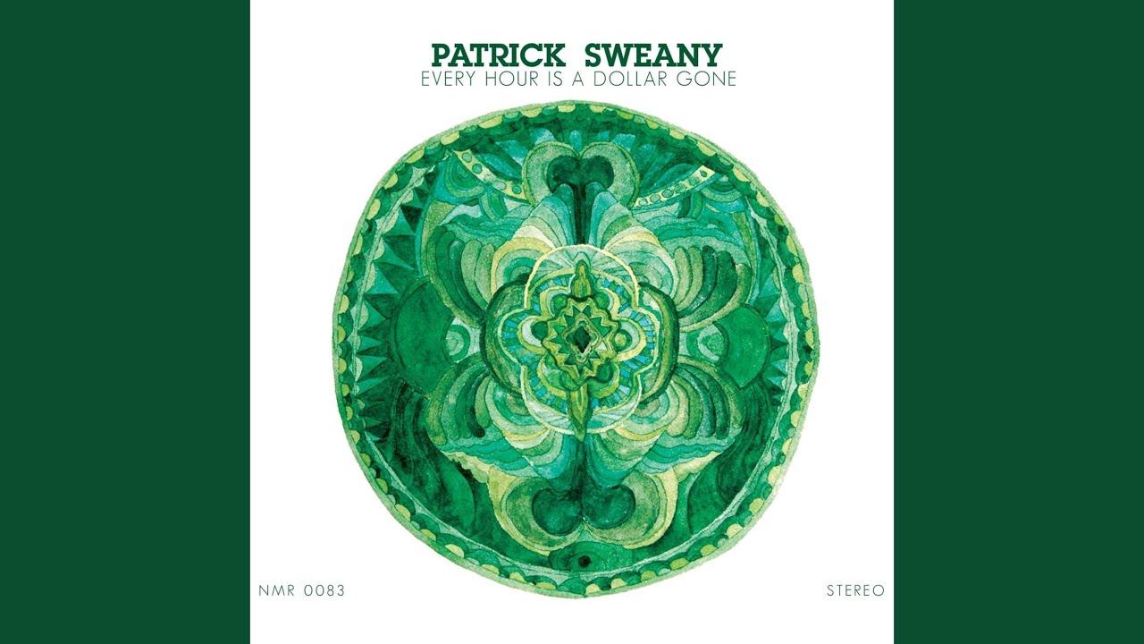 Every Hour Is A Dollar Gone - Patrick Sweany