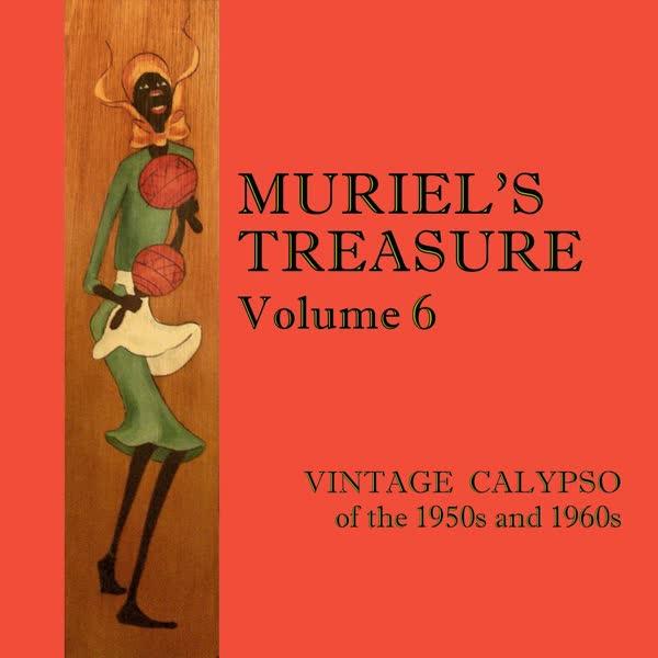 Muriel's Treasure, Vol. 6: Vintage Calypso from the 1950s & 1960s - Lord Canary