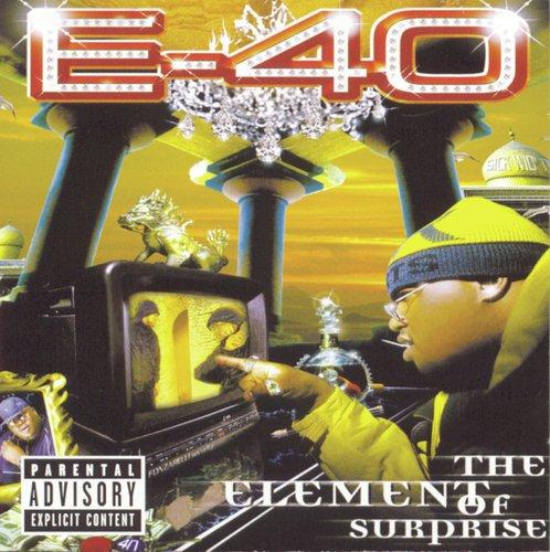 The Element Of Surprise - E-40