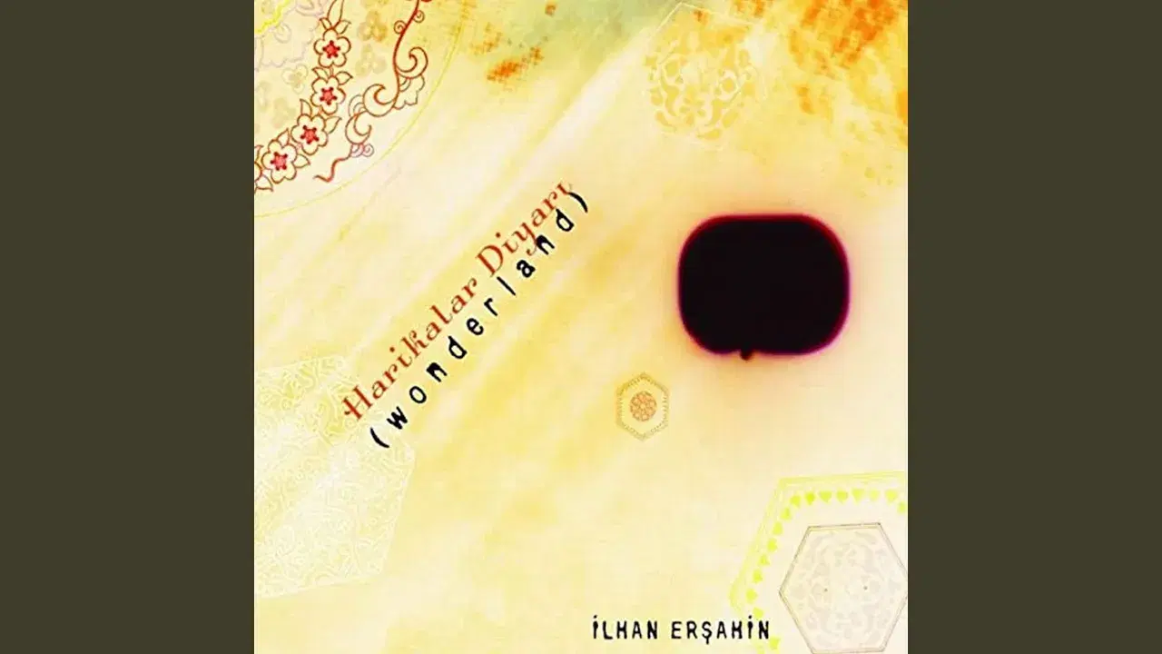 Harikalar Diyarı (Wonderland) - Ilhan Ersahin