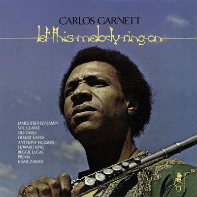 Let This Melody Ring On - Carlos Garnett