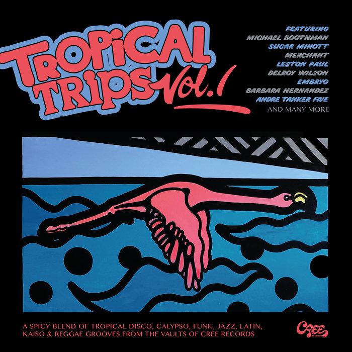 Tropical Trips Vol. 1 - Michael Boothman & Family Tree feat. Andre Tanker