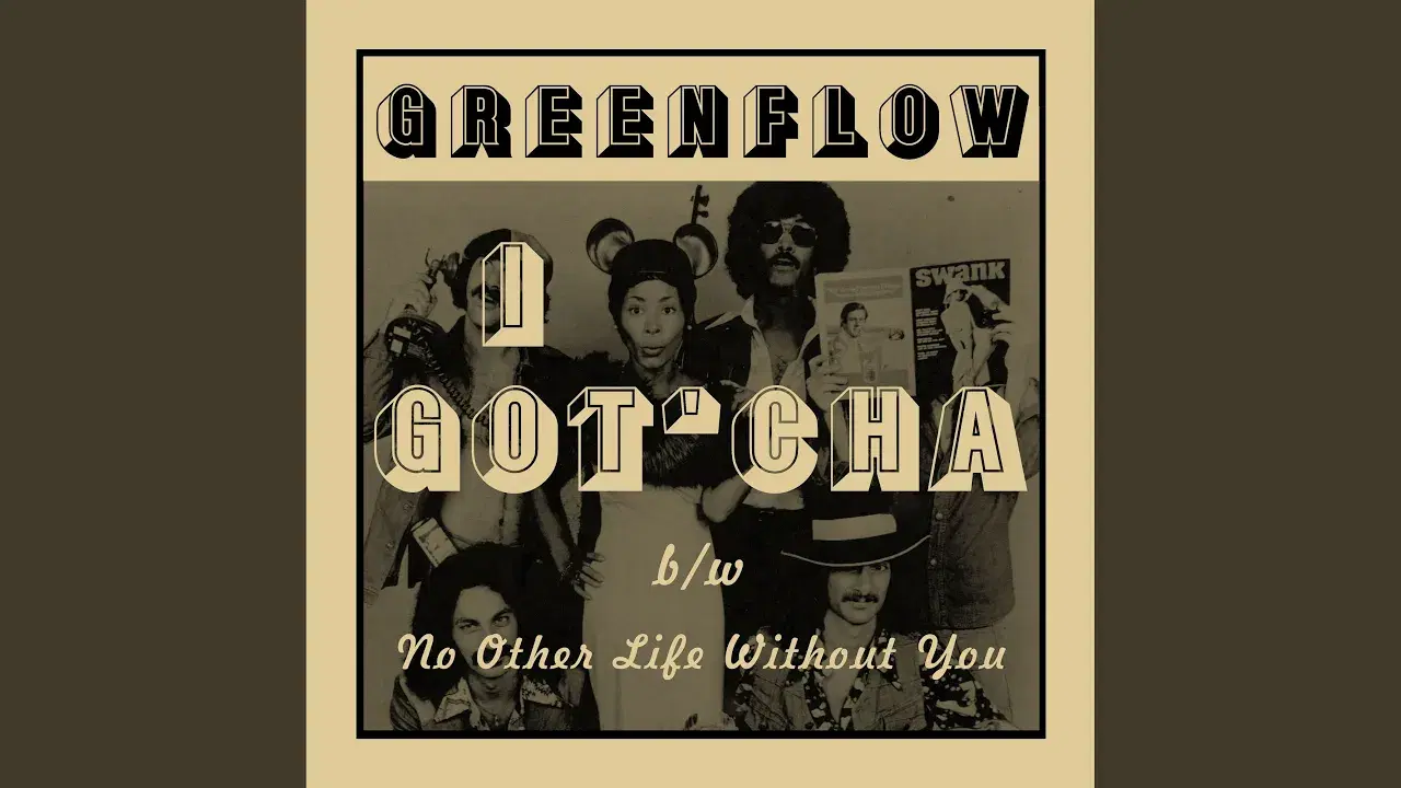 I Got'Cha b/w No Other Life Without You - Greenflow, Greenflow