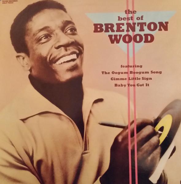 Brenton Wood's 18 Best - Brenton Wood