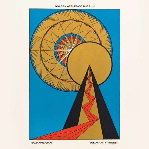 Golden Apples of the Sun - Suzanne Ciani & Jonathan Fitoussi