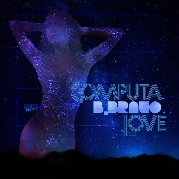 Computa Love EP WEB - B. Bravo