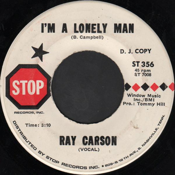 I'm A Lonely Man - Ray Carson